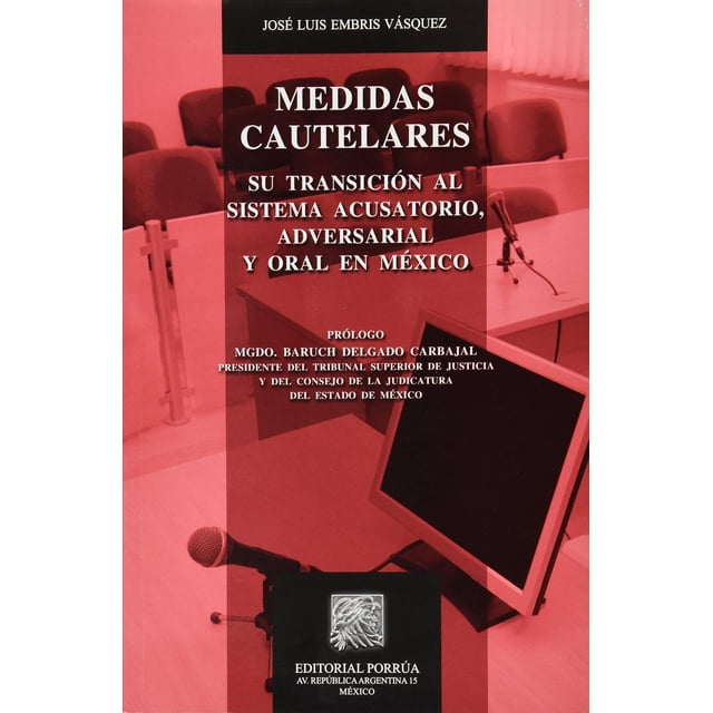 Medidas cautelares su transición al sistema acusatorio