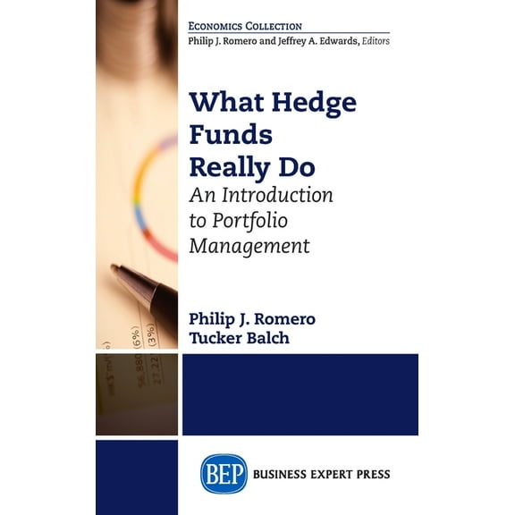 What Hedge Funds Really Do: An Introduction to Portfolio Management, (Hardcover)