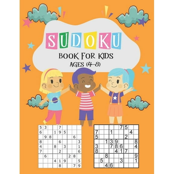 Sudoku Book for Kids Ages 4-8: The Super Sudoku Book For Smart Kids Ages 4-8, My First Sudoku Book For Kids,196 Puzzles Activity Book, Educational Ga