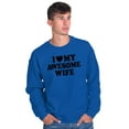 thumbnail image 4 of I Love My Awesome Wife Cute Husband Men's Crewneck Sweatshirt Brisco Brands S, 4 of 6
