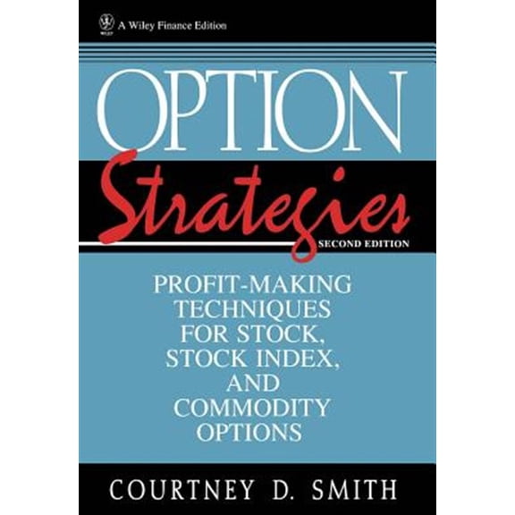 Pre-Owned Option Strategies: Profit-Making Techniques for Stock, Stock Index, and Commodity Options (Hardcover) 047111555X 9780471115557