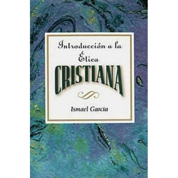 Introduccion a la Etica Cristiana Aeth: Introduction to Christian Ethics Spanish, (Paperback)