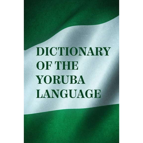 Dictionary Of The Yoruba Language (Paperback)