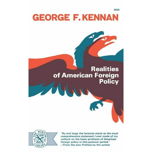 Norton Library (Paperback) Realities of American Foreign Policy, (Paperback)