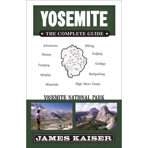 Pre-Owned Yosemite: The Complete Guide: Yosemite National Park (Paperback) 1940754291 9781940754291