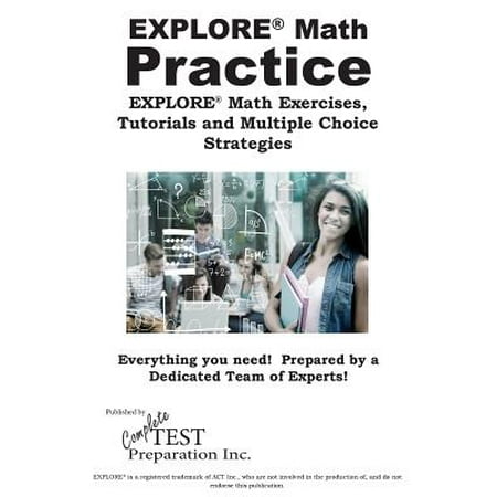 Math Explorer - Explore(r) Math Practice : Explore(r) Math Exercises, Tutorials and Multiple Choice Strategies