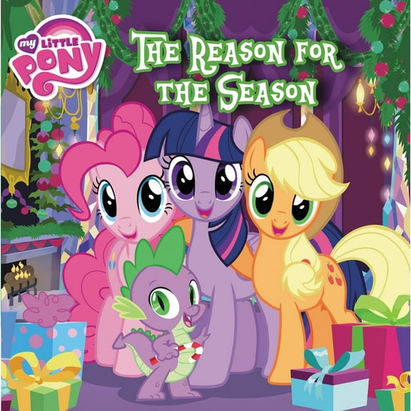 Pre-Owned My Little Pony: The Reason for the Season (Paperback) 0316410772 9780316410779