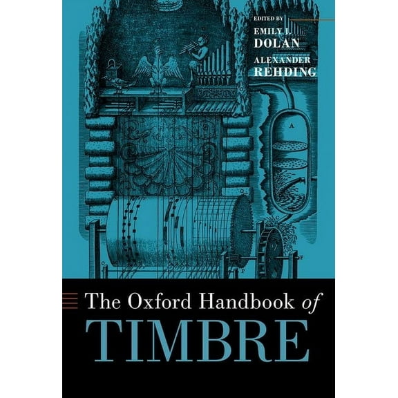 Oxford Handbooks Oxford Handbook of Timbre, (Hardcover)