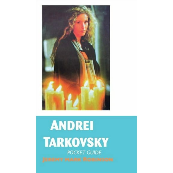 Andrei Tarkovsky: Pocket Guide (Hardcover)
