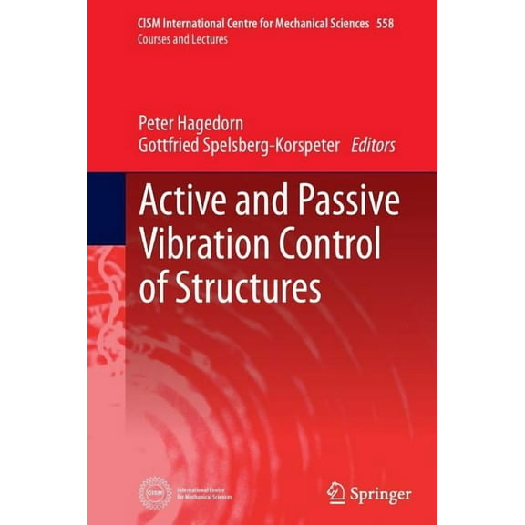 CISM International Centre for Mechanical Active and Passive Vibration Control of Structures, Book 558, (Paperback)