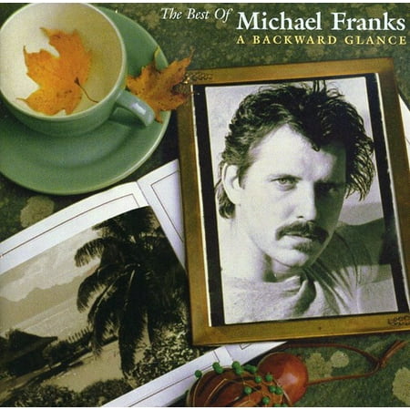 The Best Of Michael Franks: A Backward Glance (Best Of Frank Miller)