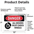 thumbnail image 2 of (2 Pack) All Drivers Must Chock Wheels OSHA Danger Sign 10 Inch X 7 Inch Vinyl Label Decal Sticker Weather Resistant, UV Protected for Workplace, Business, and Construction Site, Made, 2 of 7