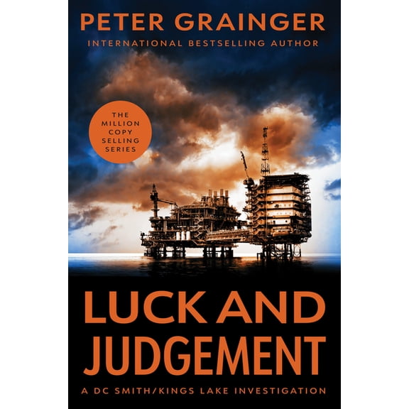 A DC Smith/Kings Lake Investigation Luck and Judgement, Book 3, (Paperback)