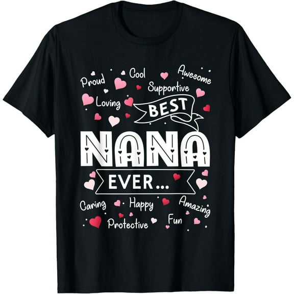 Best Nana Ever Shirt Funny First Time Grandma Mothers Day T-Shirt