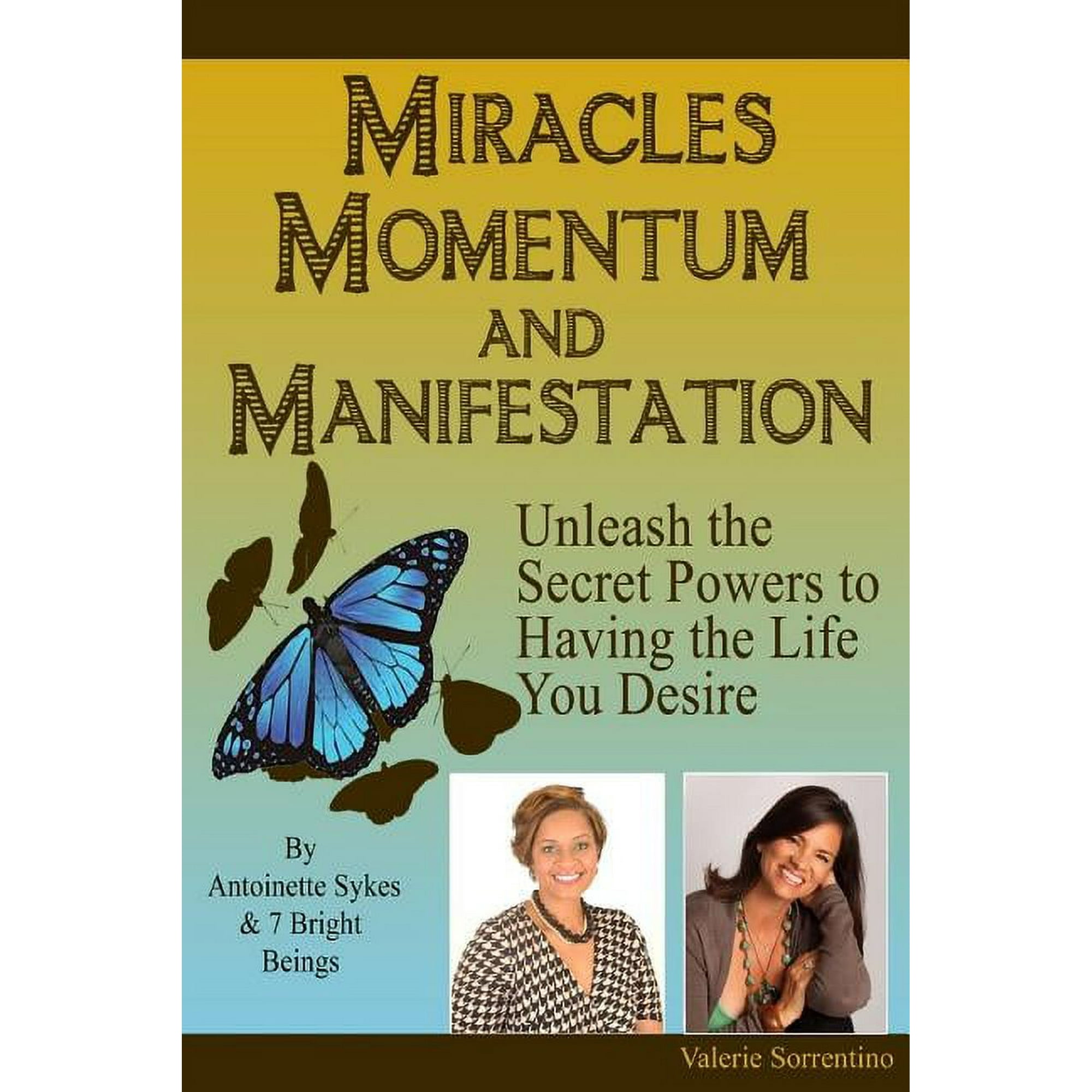 Miracles Momentum and Manifestation: Positively DIVINE and Beautifully Abundant (Paperback)