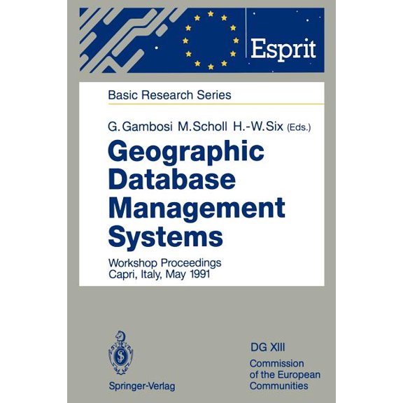 Esprit Basic Research Geographic Database Management Systems: Workshop Proceedings Capri, Italy, May 1991, (Paperback)