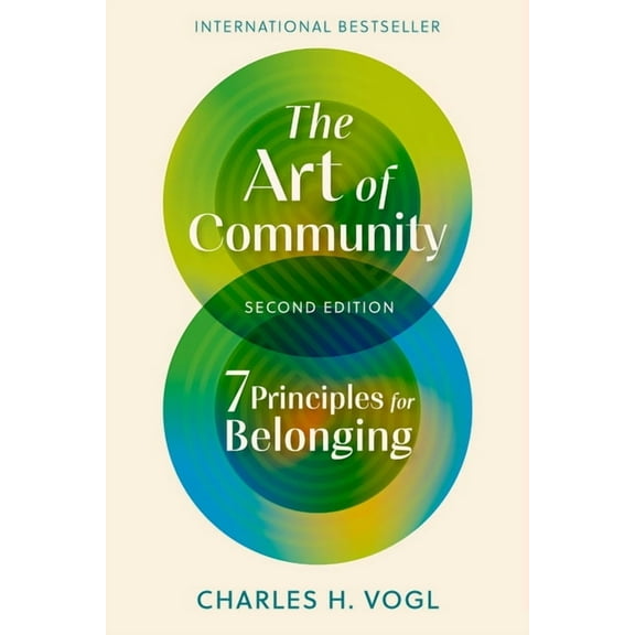 The Art of Community, Second Edition: 7 Principles for Belonging, (Paperback)