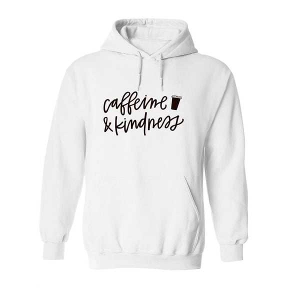Caffeine And Kindness. Hoodie Women -Image by Shutterstock, Female Medium