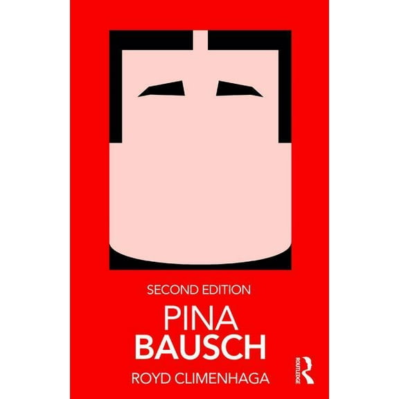 Routledge Performance Practitioners Pina Bausch, (Paperback)