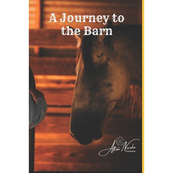 A Journey to the Barn (Paperback) by Harris Family, Shelenea Harris