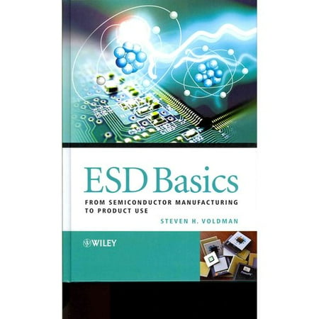 Esd Basics: From Semiconductor Manufacturing to Product Use
