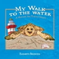 thumbnail image 1 of Pre-Owned My Walk To The Water (Paperback) 0999576003 9780999576007, 1 of 1