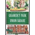 thumbnail image 1 of Pre-Owned Exploring Gramercy Park and Union Square (Paperback) 1626198543 9781626198548, 1 of 2