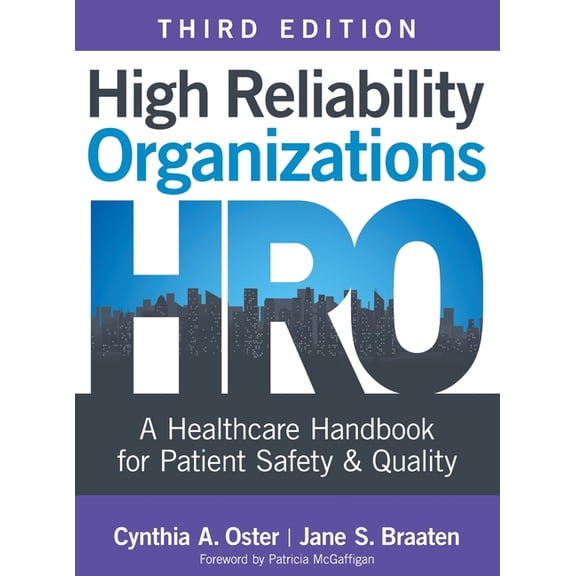 High Reliability Organizations, Third Edition: A Healthcare Handbook for Patient Safety & Quality, (Hardcover)
