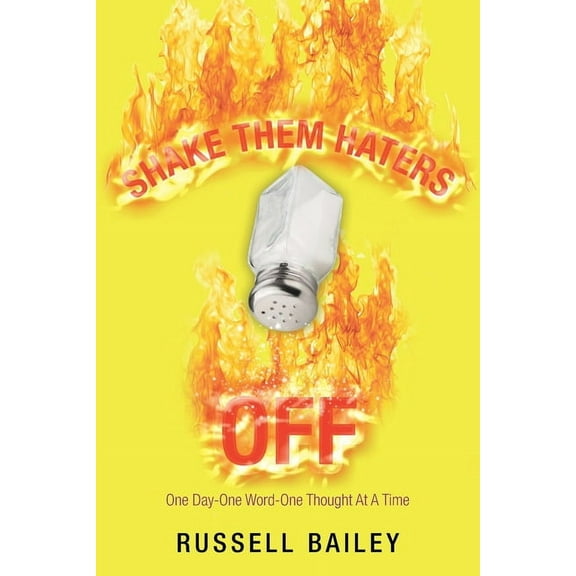 Shake Them Haters Off: One Day-One Word-One Thought at a Time (Paperback)