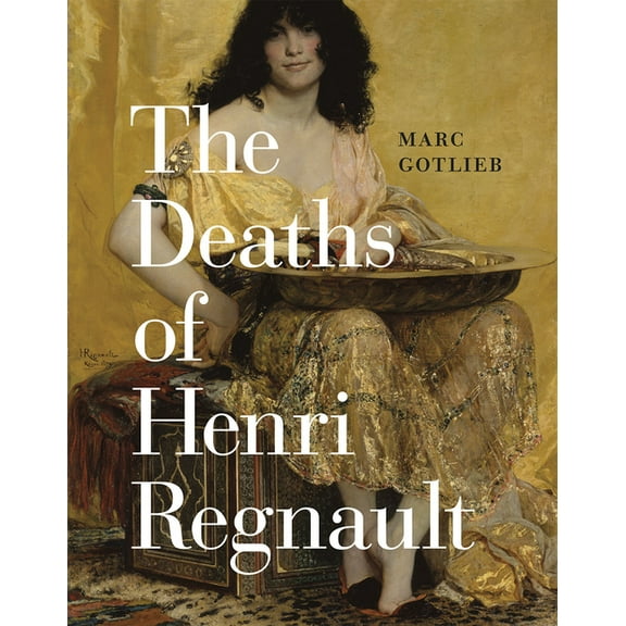 The Deaths of Henri Regnault, (Hardcover)
