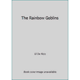 thumbnail image 1 of Pre-Owned The Rainbow Goblins (Paperback) 044637928X 9780446379281, 1 of 1