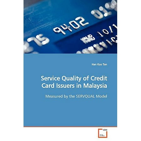 Service Quality of Credit Card Issuers in (Best Malaysia Credit Card For Overseas Spending 2019)