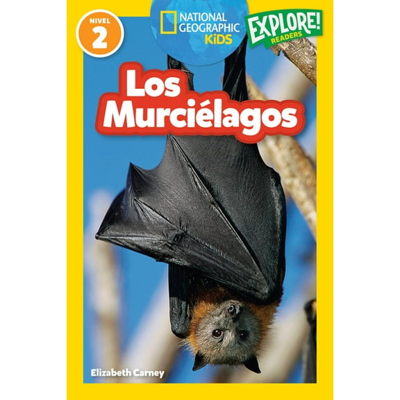 National Geographic Readers National Geographic Readers: Los MurciÃ©lagos, (Hardcover)