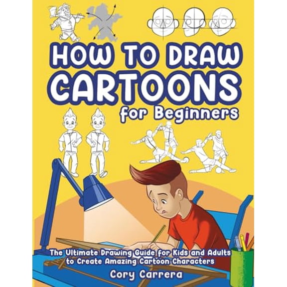 Pre-Owned How to Draw Cartoons for Beginners: The Ultimate Drawing Guide for Kids and Adults to Create Amazing Cartoon Characters, 9781959885115, 1959885111, Paperback,