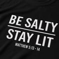 thumbnail image 3 of Be Salty Stay Lit Matthew 5:13-14 Christian T-Shirt | Unisex Crew Neck Graphic Tee, Sizes S-4XL, 3 of 9