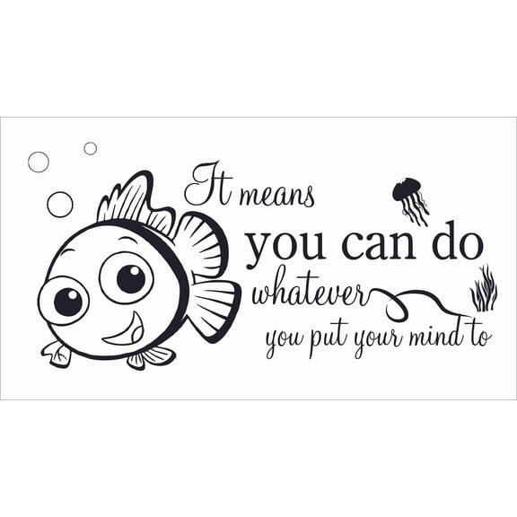 Nemo Jelly Fish Sea Grass Wall Art Decal - DIY Stick And Peel Vinyl Finding Nemo Quotes Home Adhesive Decor Kids Bedroom Removable Sticker 11" x 20" - It Means You Can Do Whatever You Put Your Mind To