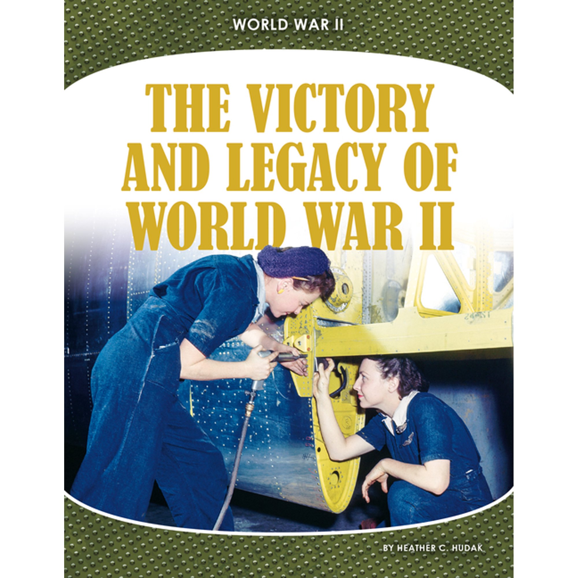 World War II Victory and Legacy of World War II (Hardcover)