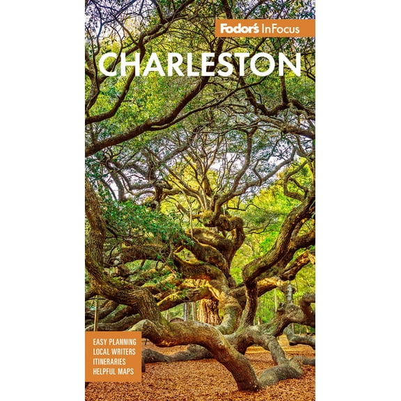 Full-Color Travel Guide: Fodor's InFocus Charleston: With Hilton Head & the Lowcountry (Paperback)