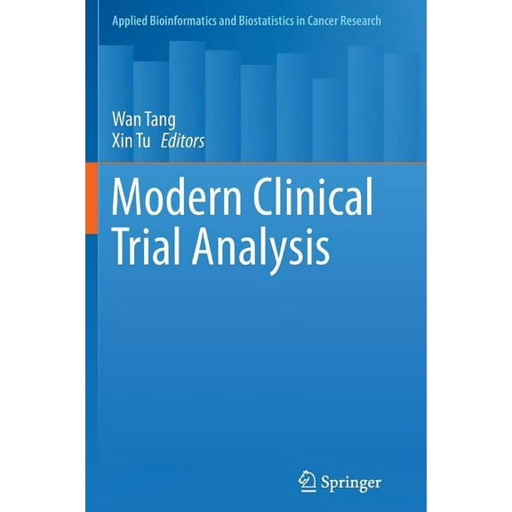 Applied Bioinformatics and Biostatistics Modern Clinical Trial Analysis, (Paperback)