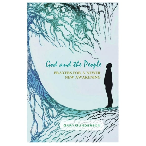 God and the People: Prayers for a Newer New Awakening, (Paperback)