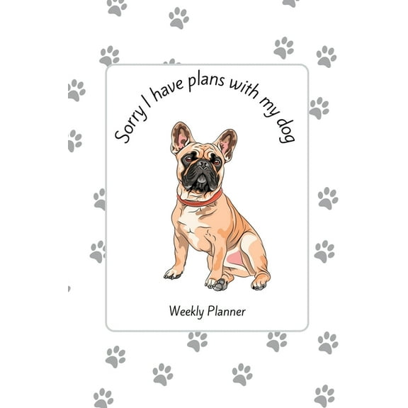 Sorry I have plans with my dog, (Paperback)