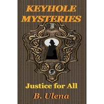 Keyhole Mysteries : Justice for All (Paperback)