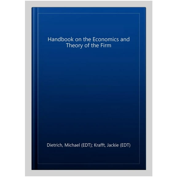Handbook on the Economics and Theory of the Firm