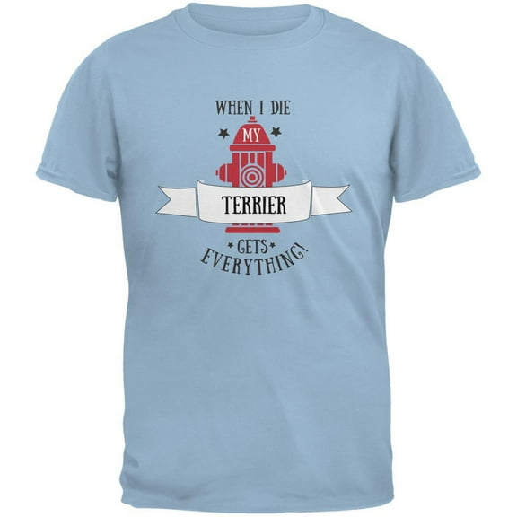 Funny When I Die Terrier Light Blue Adult T-Shirt - X-Large