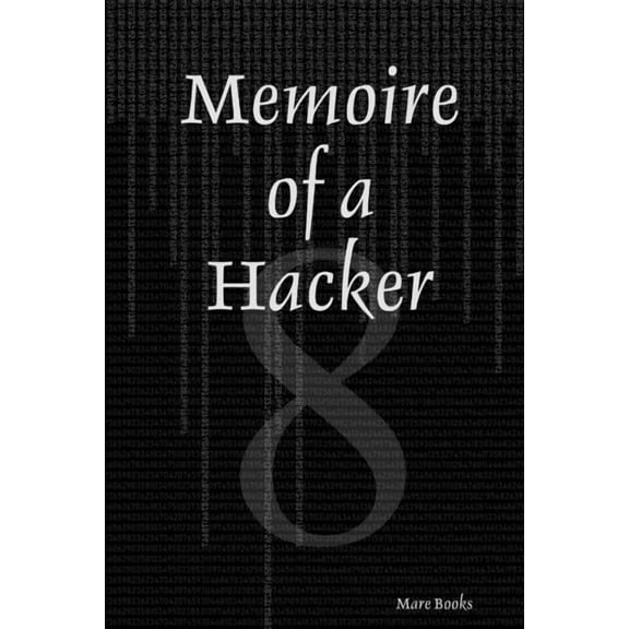 Memoire of a Hacker, (Paperback)