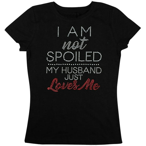 spoiled husband t shirt