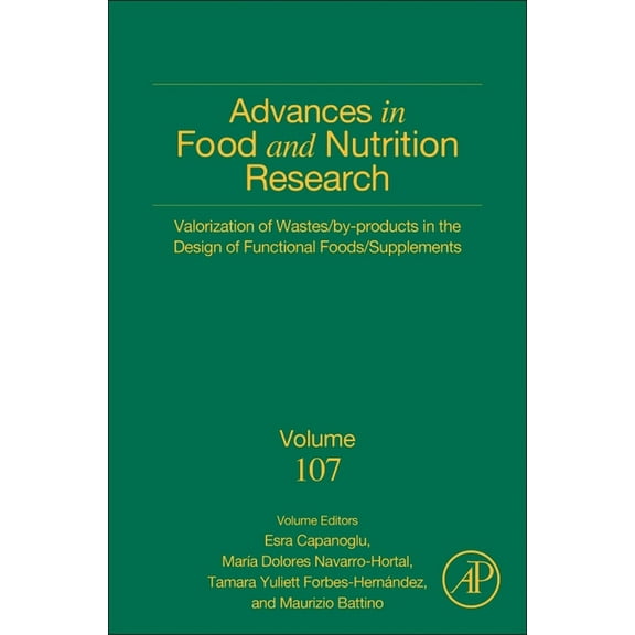 Advances in Food and Nutrition Research Valorization of Wastes/By-Products in the Design of Functional Foods/Supplements: Volume 107, Book 107, (Hardcover)