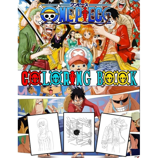 One Piece Coloring Book Great Gift One Piece Coloring Book For Kid And Adult Relaxation Easy To Use For Amazing Coloring Time Paperback Walmart Com