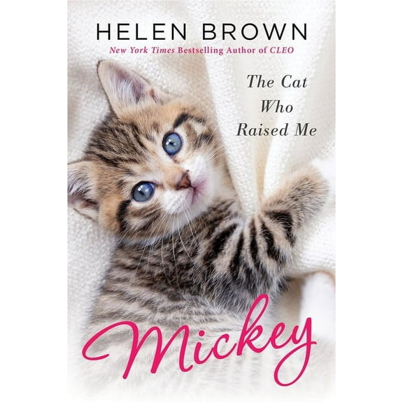 Mickey: The Cat Who Raised Me, (Paperback)