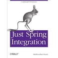 thumbnail image 1 of Pre-Owned Just Spring Integration: A Lightweight Introduction to Spring Integration (Paperback) 1449316085 9781449316082, 1 of 1